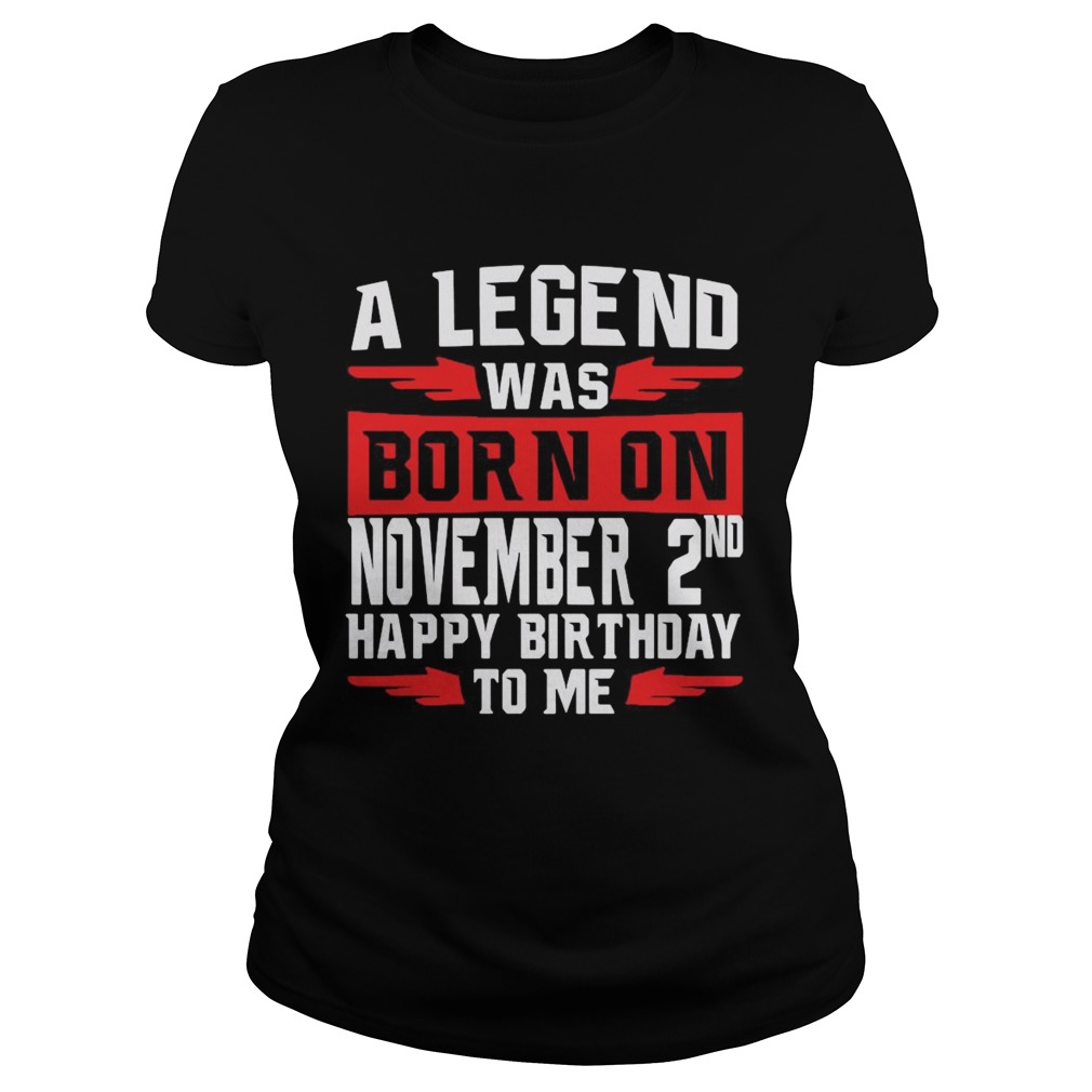 A Legend Was Born On November 2nd Happy Birthday To Me Classic Ladies