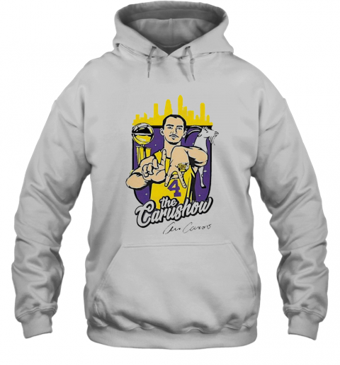 Alex Caruso Los Angeles Lakers The Carushow T-Shirt Unisex Hoodie