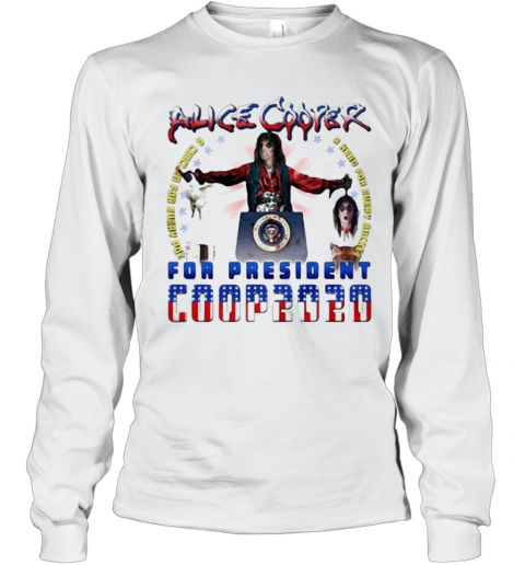 Alice Cooper For President 2020 T-Shirt Long Sleeved T-shirt 