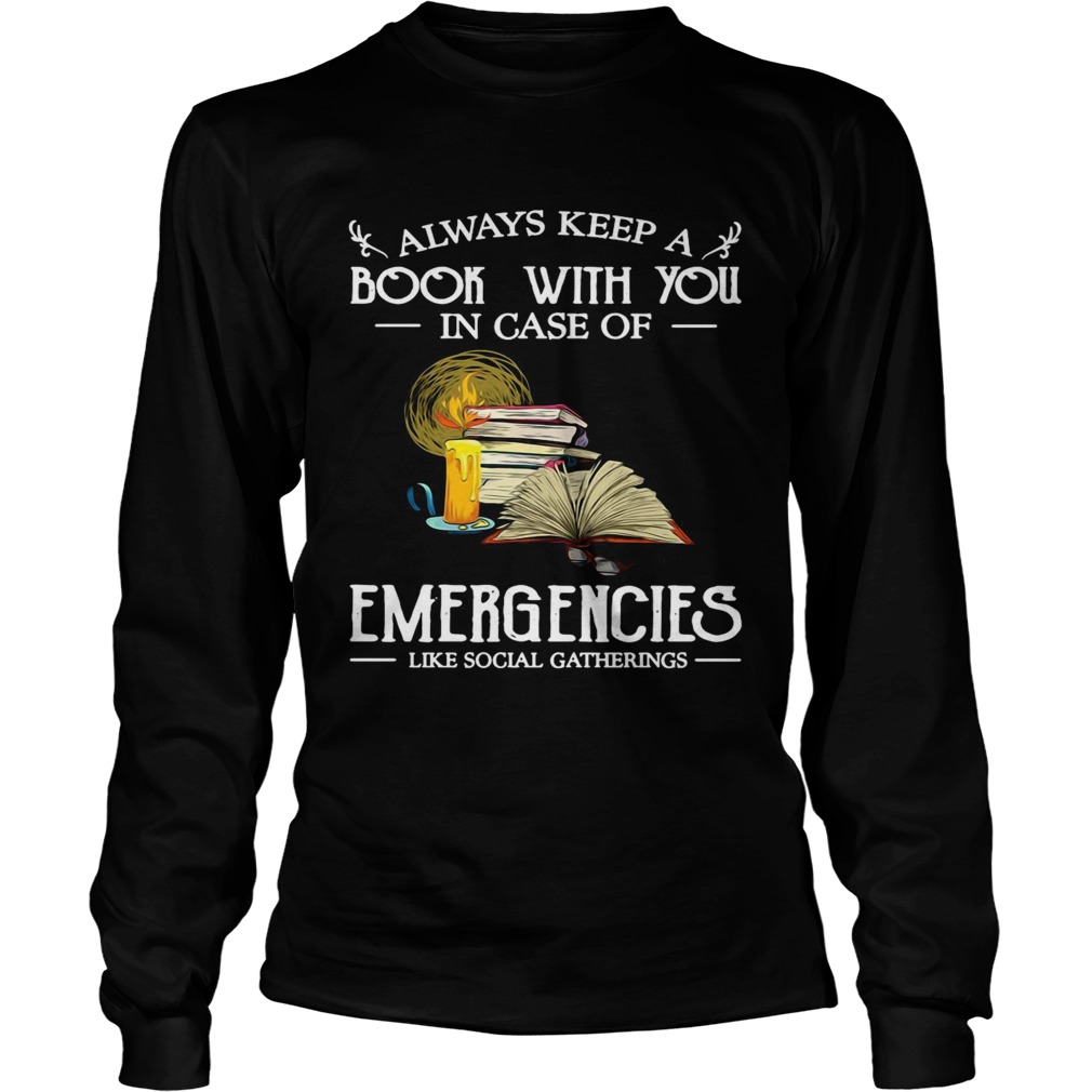 Always Keep A Book With You In Case Of Emergencies Like Social Gatherings Long Sleeve