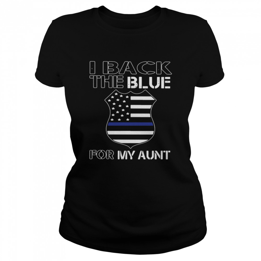 American Flag I Back The Blue For My Aunt Classic Women's T-shirt