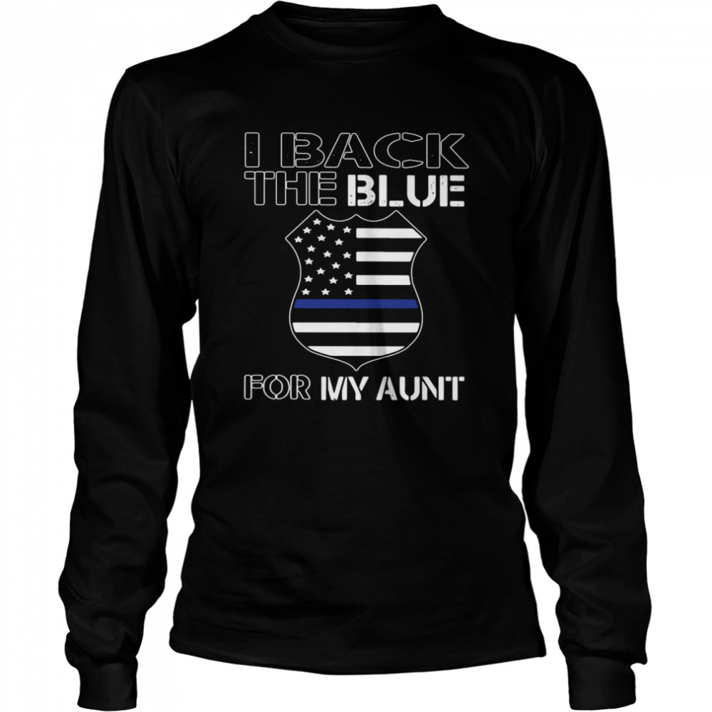 American Flag I Back The Blue For My Aunt Long Sleeved T-shirt
