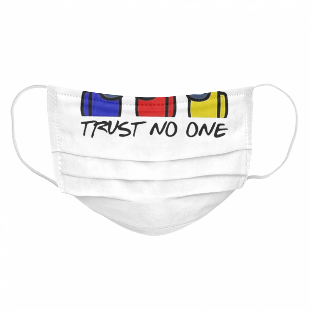 Among Us trust no one Cloth Face Mask