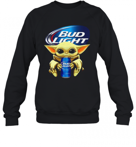 Baby Yoda Hug Bud Light Budweiser Star Wars Mandalorian T-Shirt Unisex Sweatshirt