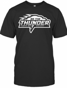 Be The Thunder Tampa Bay Hockey T-Shirt
