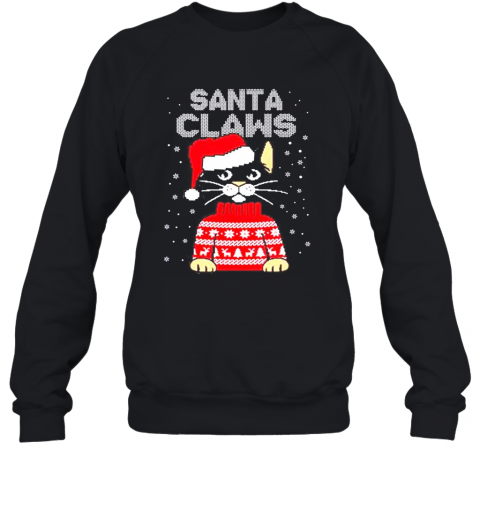 Black Cat Santa Claws Ugly Christmas T-Shirt Unisex Sweatshirt