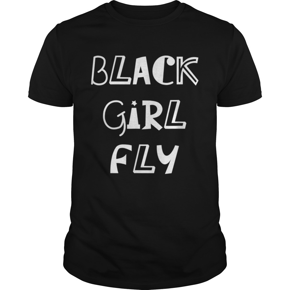 Black Girl Fly shirt