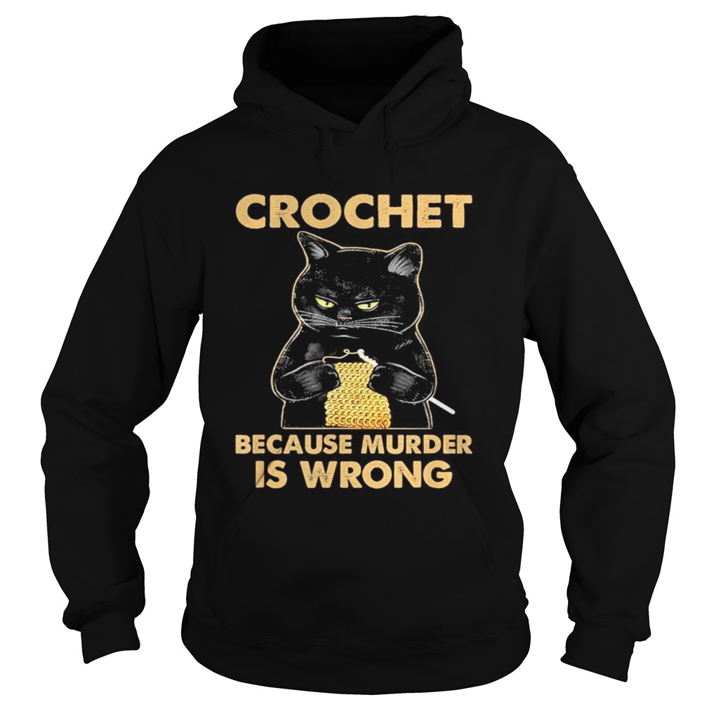 Black cat Crochet because murder is wrong Hoodie