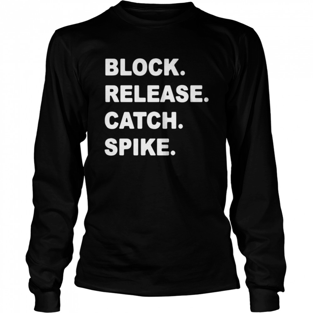 Block Release Catch Spike Long Sleeved T-shirt