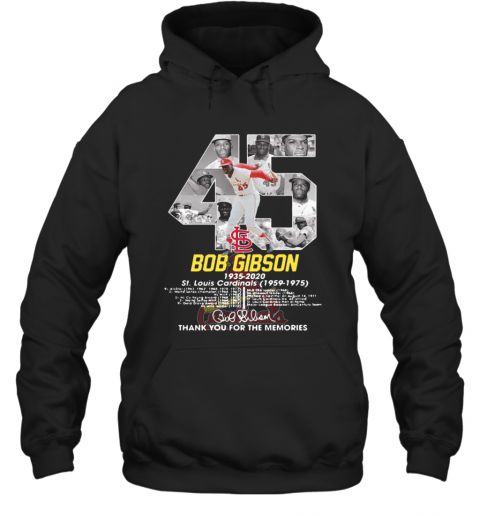 Bob Gibson 1935 2020 St.Louis Cardinals 1959 2975 Thank You For The Memories Signature T-Shirt Unisex Hoodie