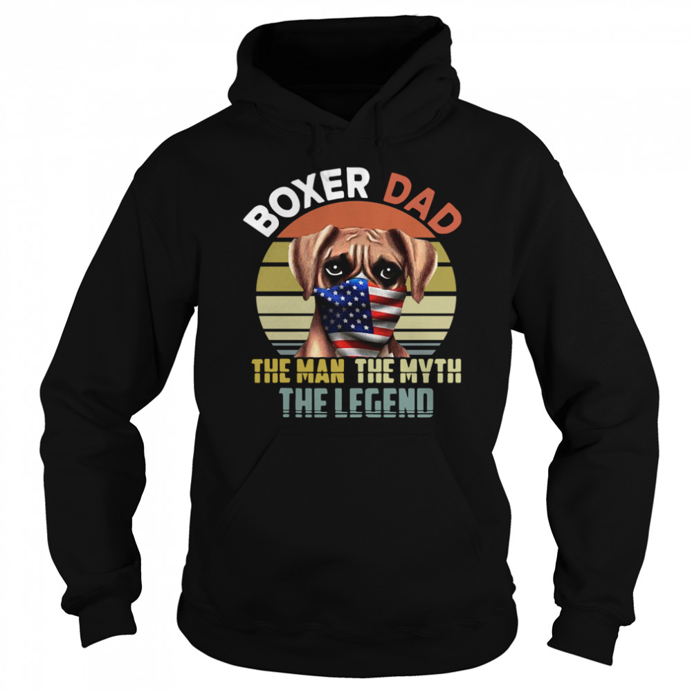 Boxer Dog Dad US Flag Face Mask The Man The Myth The Legend Unisex Hoodie