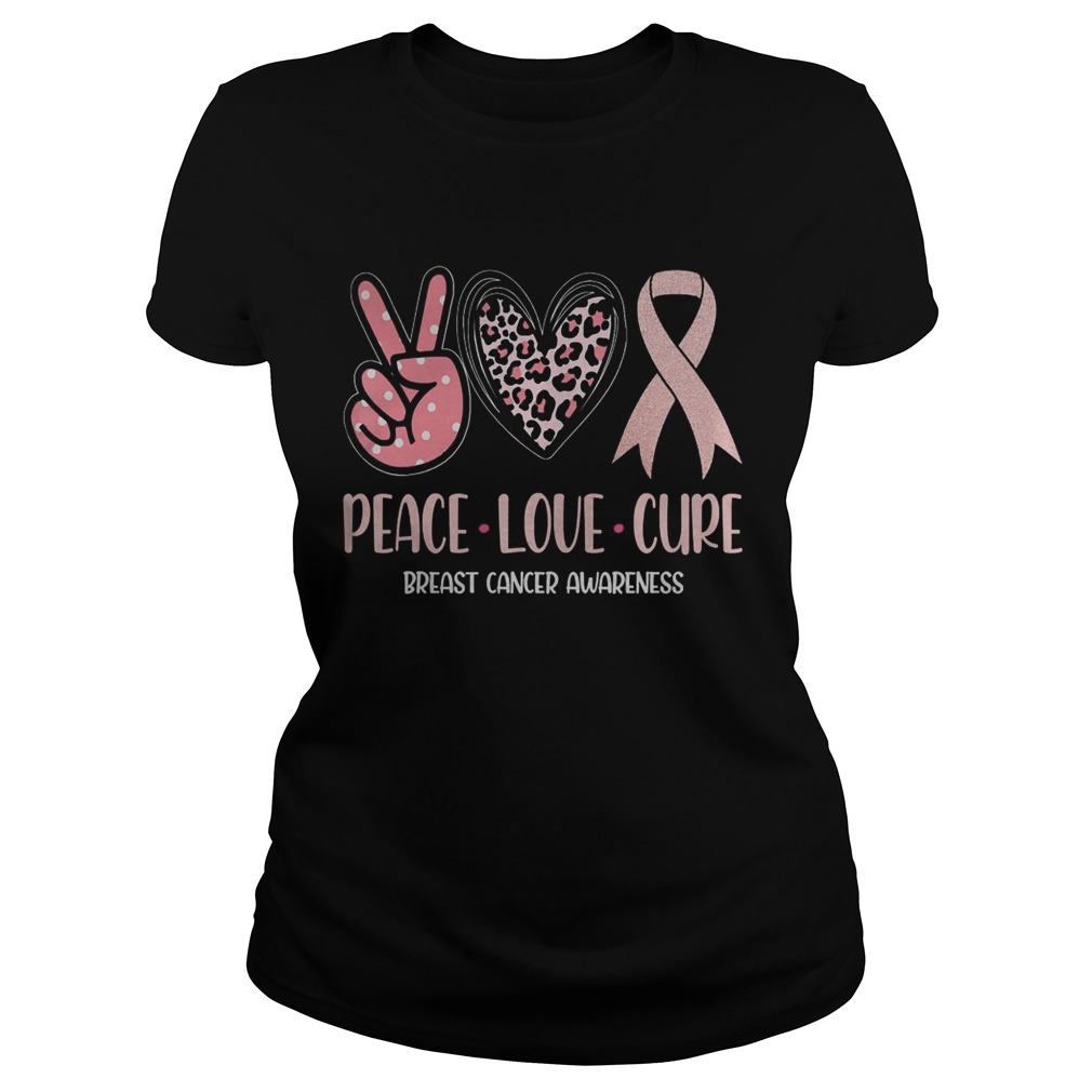 Breast Cancer Peace Love Cure In October We Wear Pink Ribbon Classic Ladies