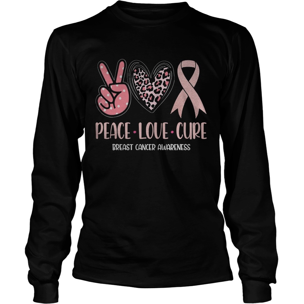 Breast Cancer Peace Love Cure In October We Wear Pink Ribbon Long Sleeve