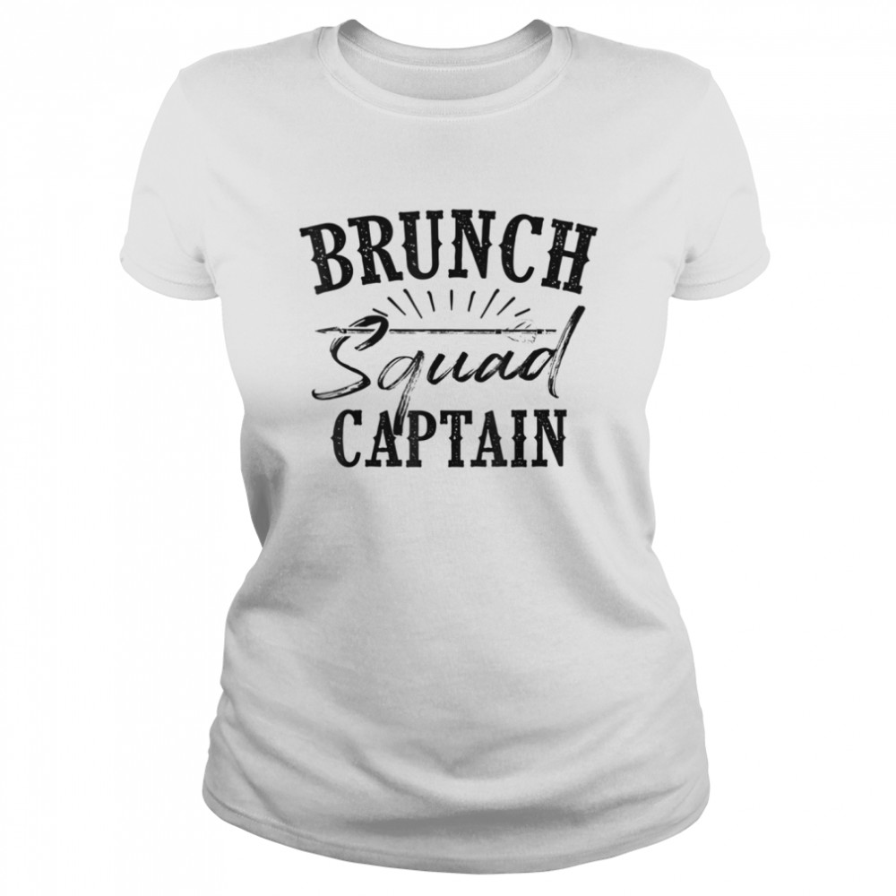 Brunch Squad Captain Love Team Late Meals Classic Women's T-shirt