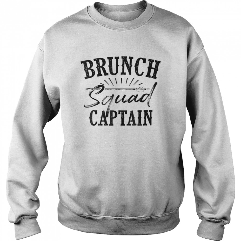 Brunch Squad Captain Love Team Late Meals Unisex Sweatshirt