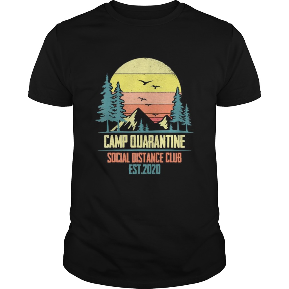 Camp Quarantine Social Distancing Club shirt