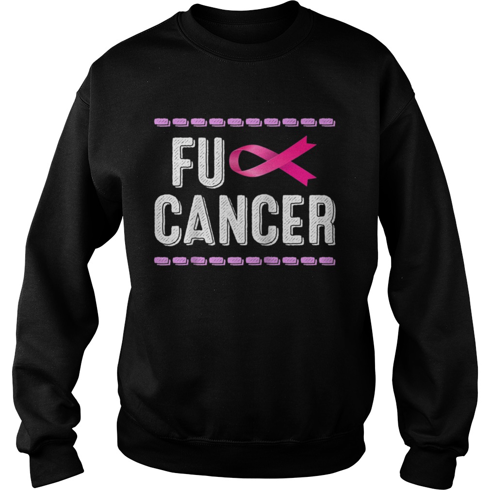 Cancer Awareness Fuck Cancer Pink Ribbon Sweatshirt