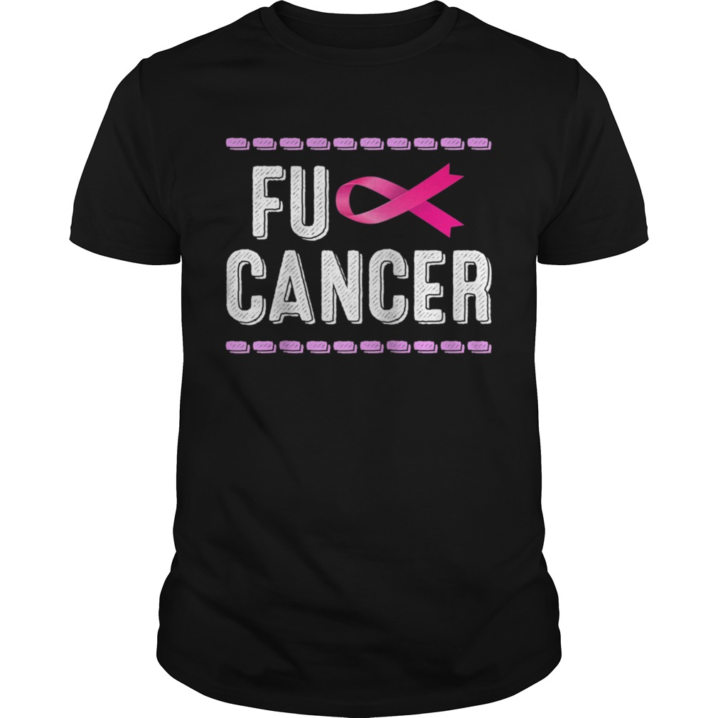 Cancer Awareness Fuck Cancer Pink Ribbon shirt