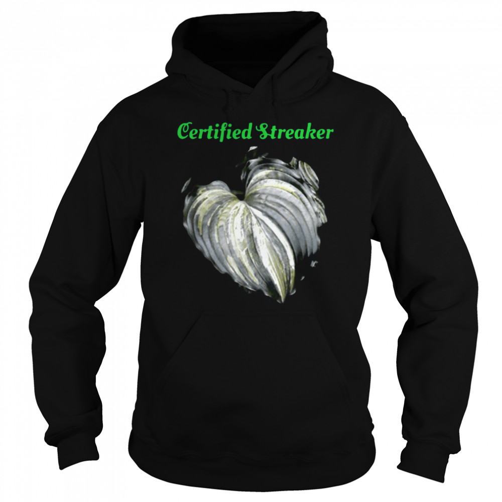 Certified Streaker Hosta Leaf Unisex Hoodie