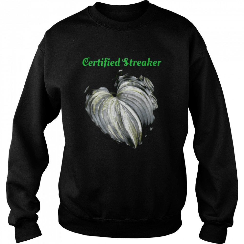 Certified Streaker Hosta Leaf Unisex Sweatshirt
