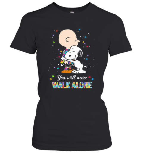 Charlie Brown And Snoopy Autism You Will Never Walk Alone T-Shirt Classic Women's T-shirt