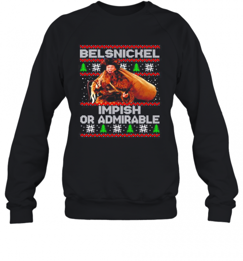 Cheer Or Fear Belsnickel Impish Or Admirable Ugly Christmas T-Shirt Unisex Sweatshirt