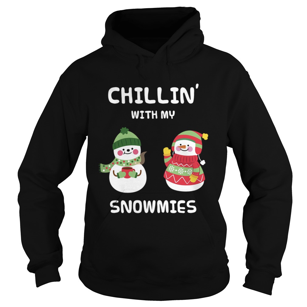 Chillin With My Snowmies Hoodie