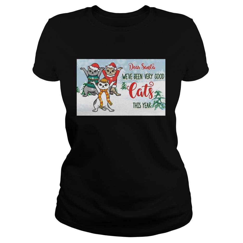 Christmas Kitty Dear Santa Weve Been Very Good Cats This Year Classic Ladies