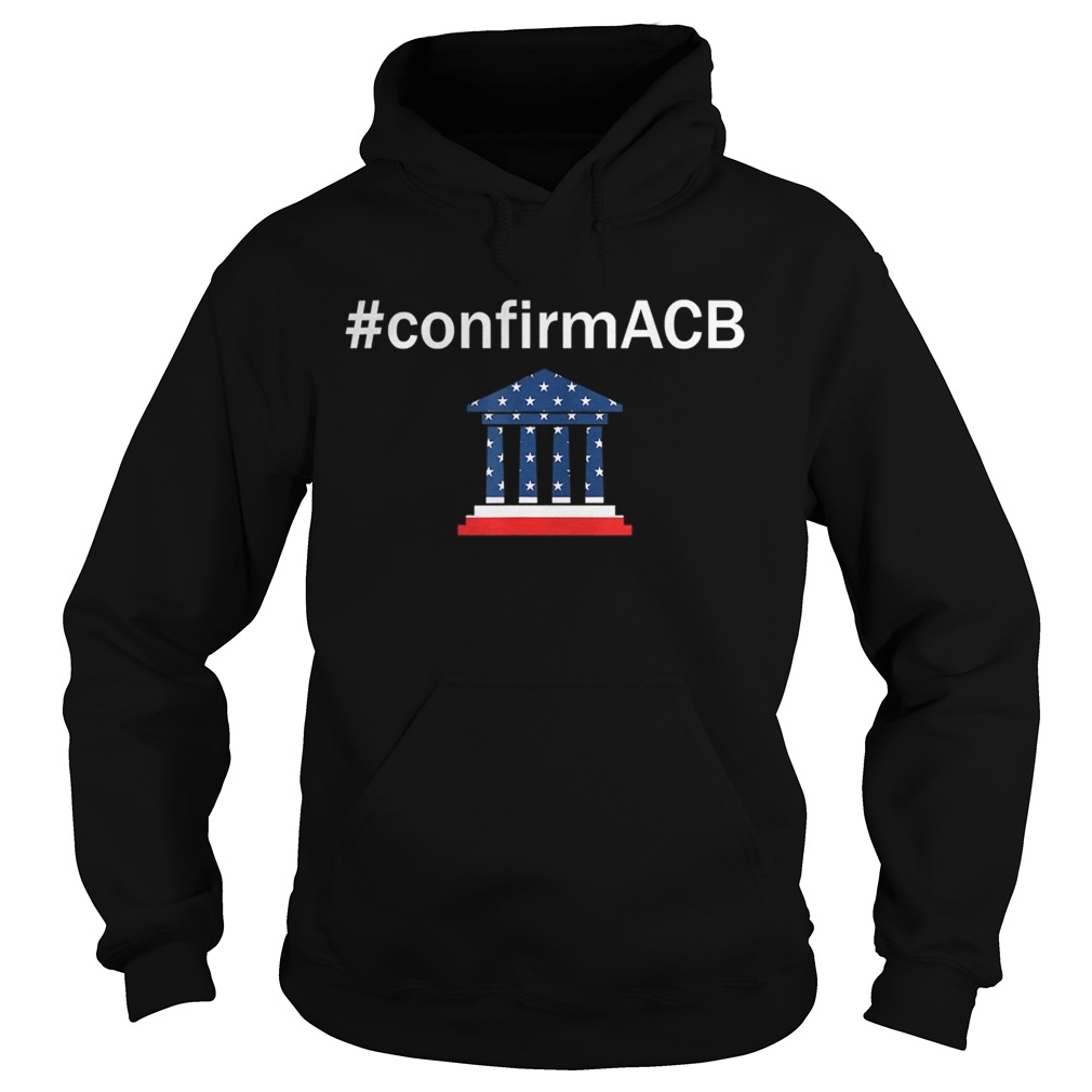 Confirm ACB Amy Coney Barrett Supreme Court America Flag USA Hoodie