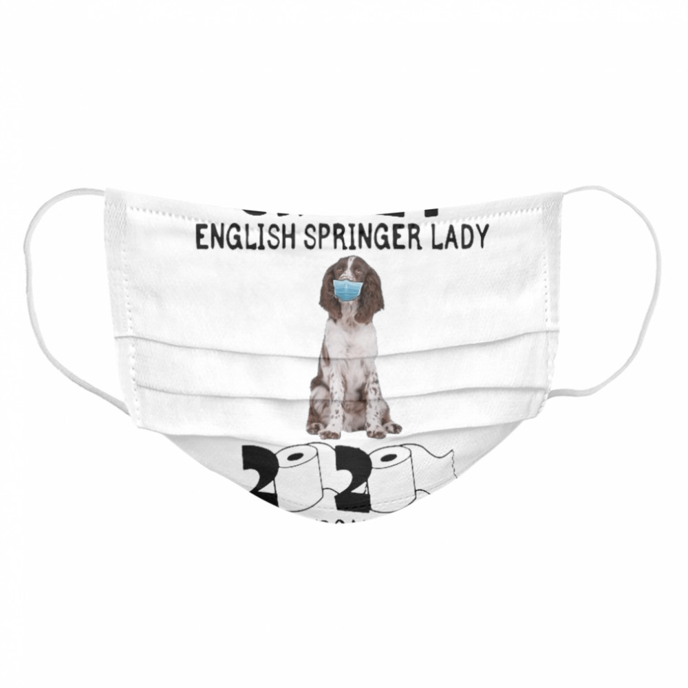 Crazy English Springer Lady Mask 2020 Toilet Paper Quarantined Cloth Face Mask