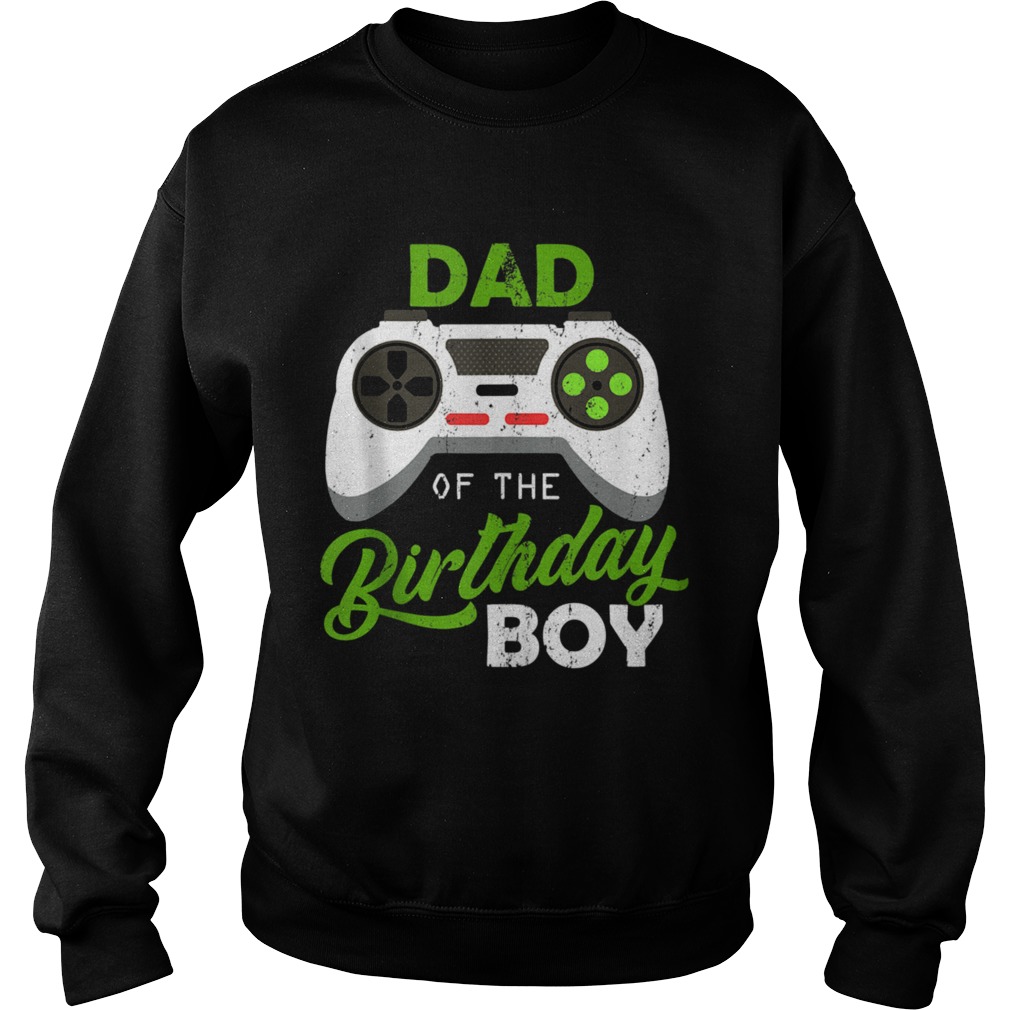 Dad Of The Birthday Boy Video Gamer For Him Sweatshirt