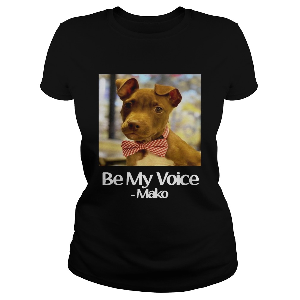 Dog Be My Voice Mako Classic Ladies