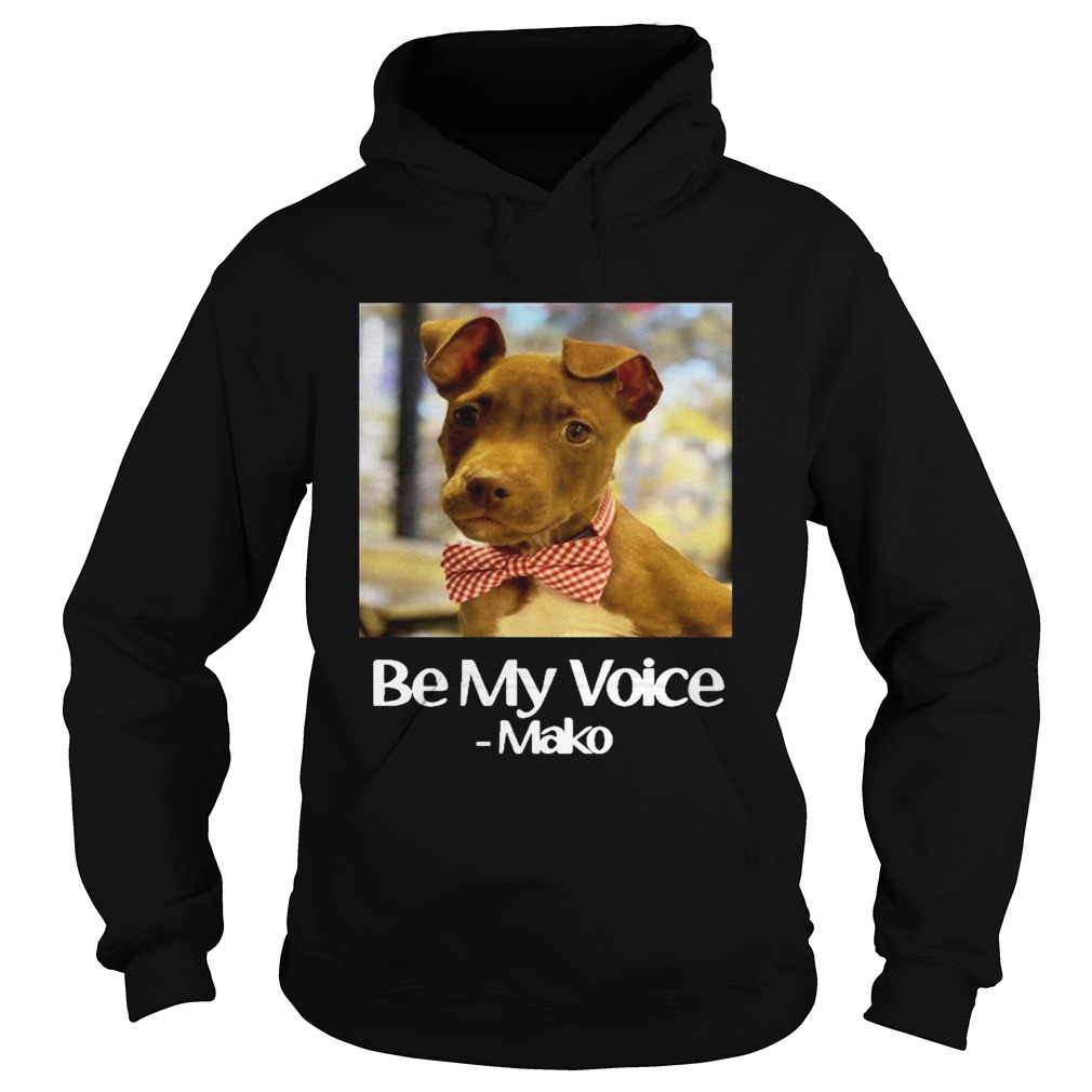 Dog Be My Voice Mako Hoodie