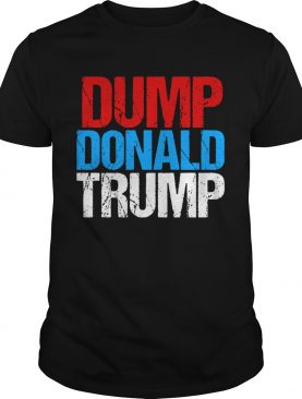 Dump Donald Trump shirt