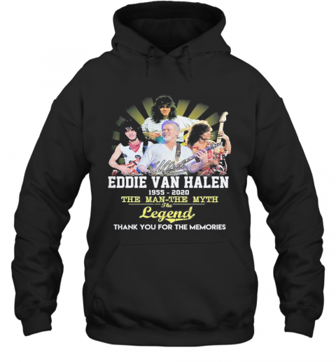 Eddie Van Halen 1955 2020 The Man The Myth The Legend Thank You For The Memories T-Shirt Unisex Hoodie