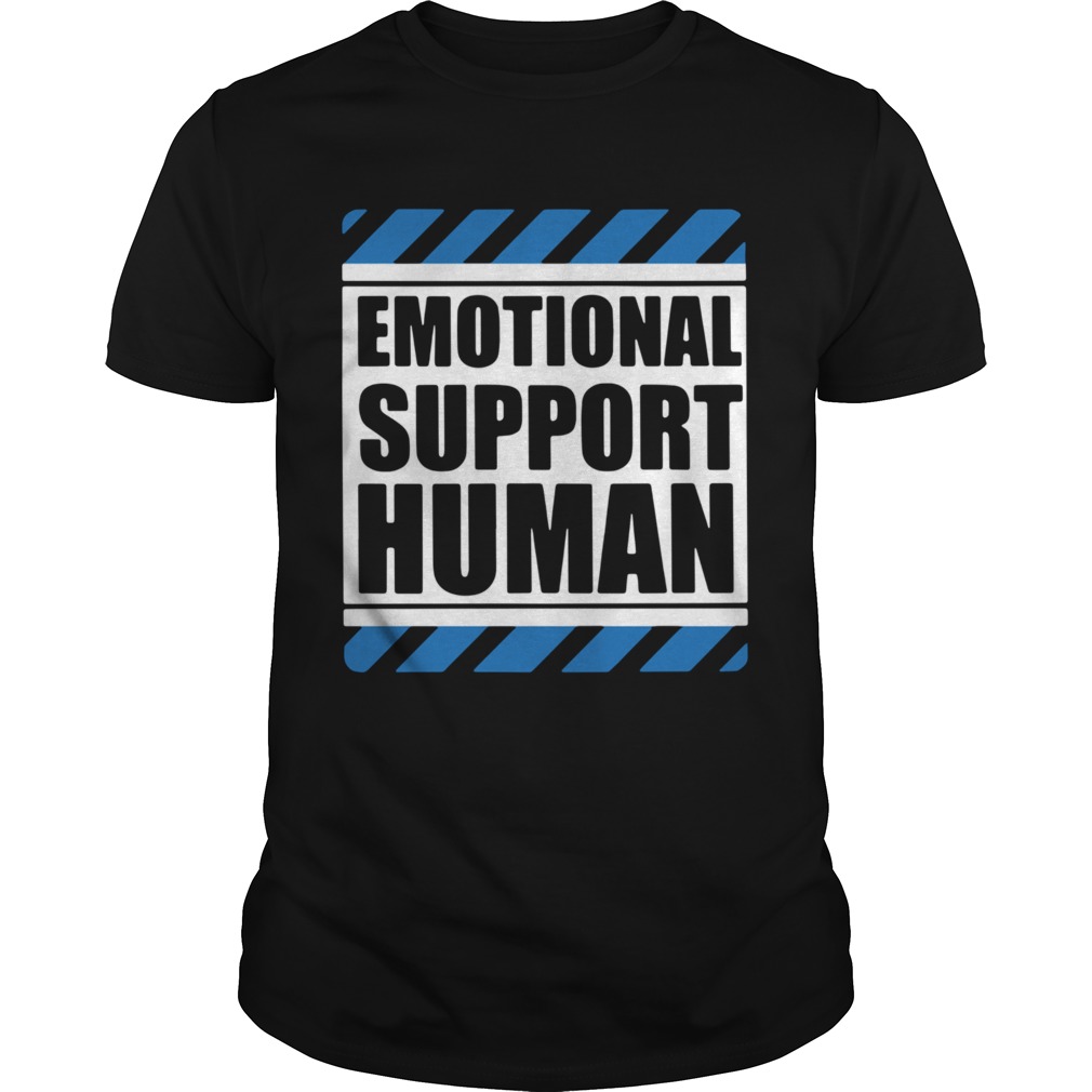 Emotional Support Human shirt