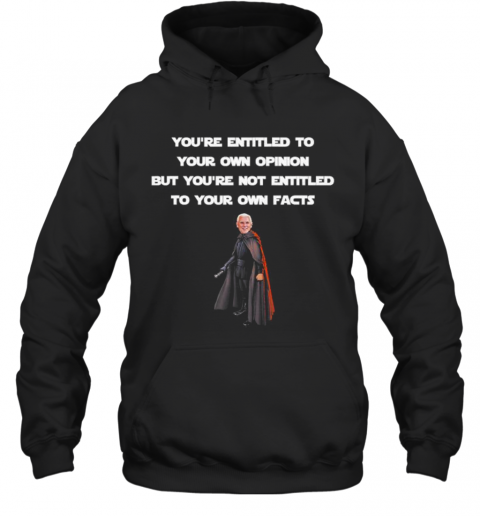 Entitled To Your Own Opinion, Not Facts Mike Pence Quote T-Shirt Unisex Hoodie