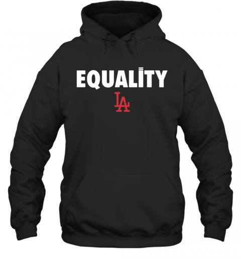 Equality Los Angeles LA T-Shirt Unisex Hoodie