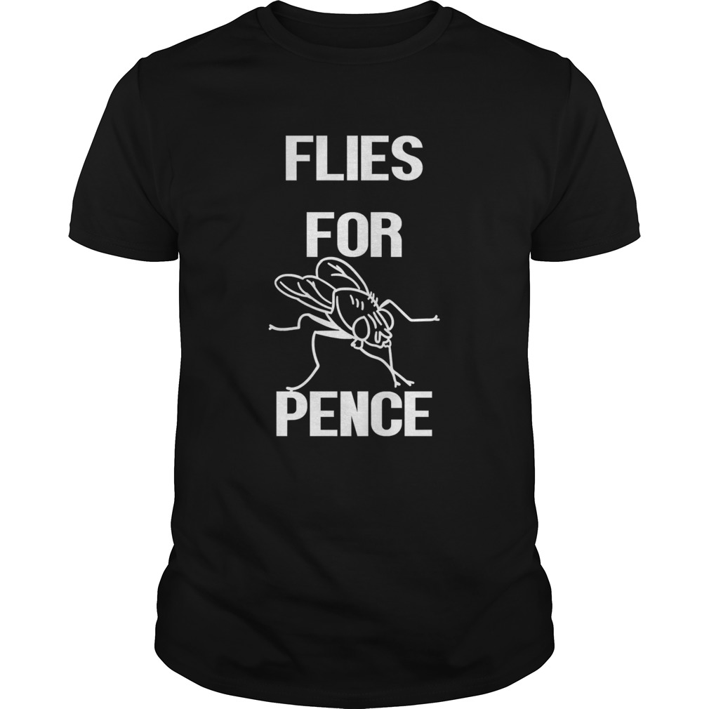 Flies For Pence shirt