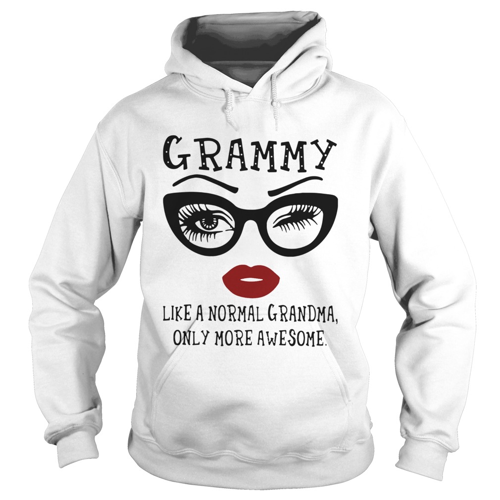 Grammy Like A Normal Grandma Only More Awesome Hoodie