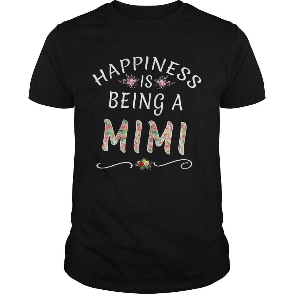 Happiness Is Being MiMi Mothers day Nana shirt