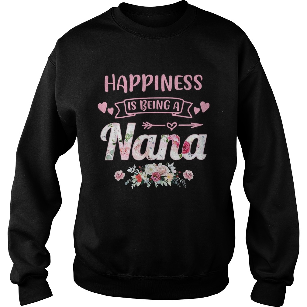 Happiness Is Being NaNa Life Flower Art Grandma Sweatshirt