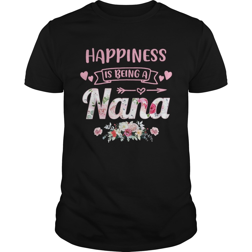 Happiness Is Being NaNa Life Flower Art Grandma shirt