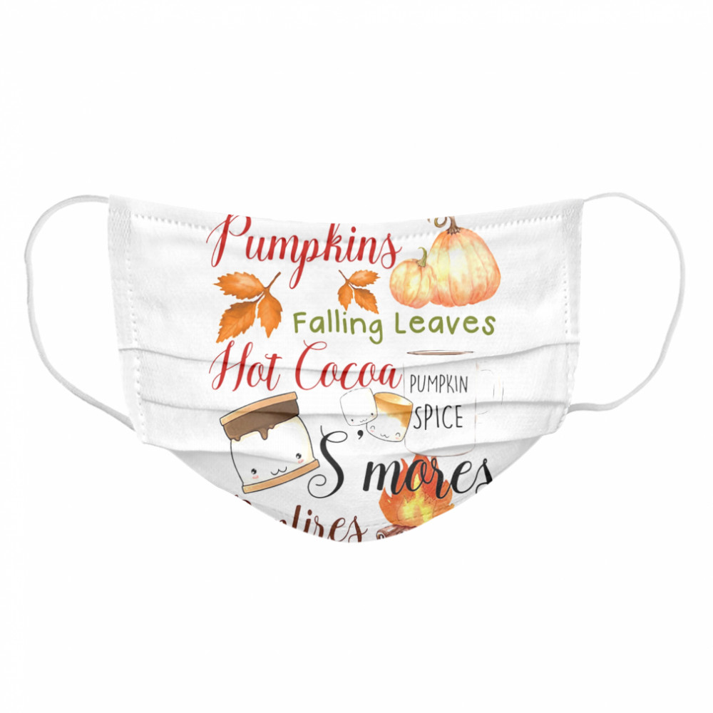 Hayrides Pumpkins Falling Leaves Hot Cocoa S’mores Bonfires Cloth Face Mask
