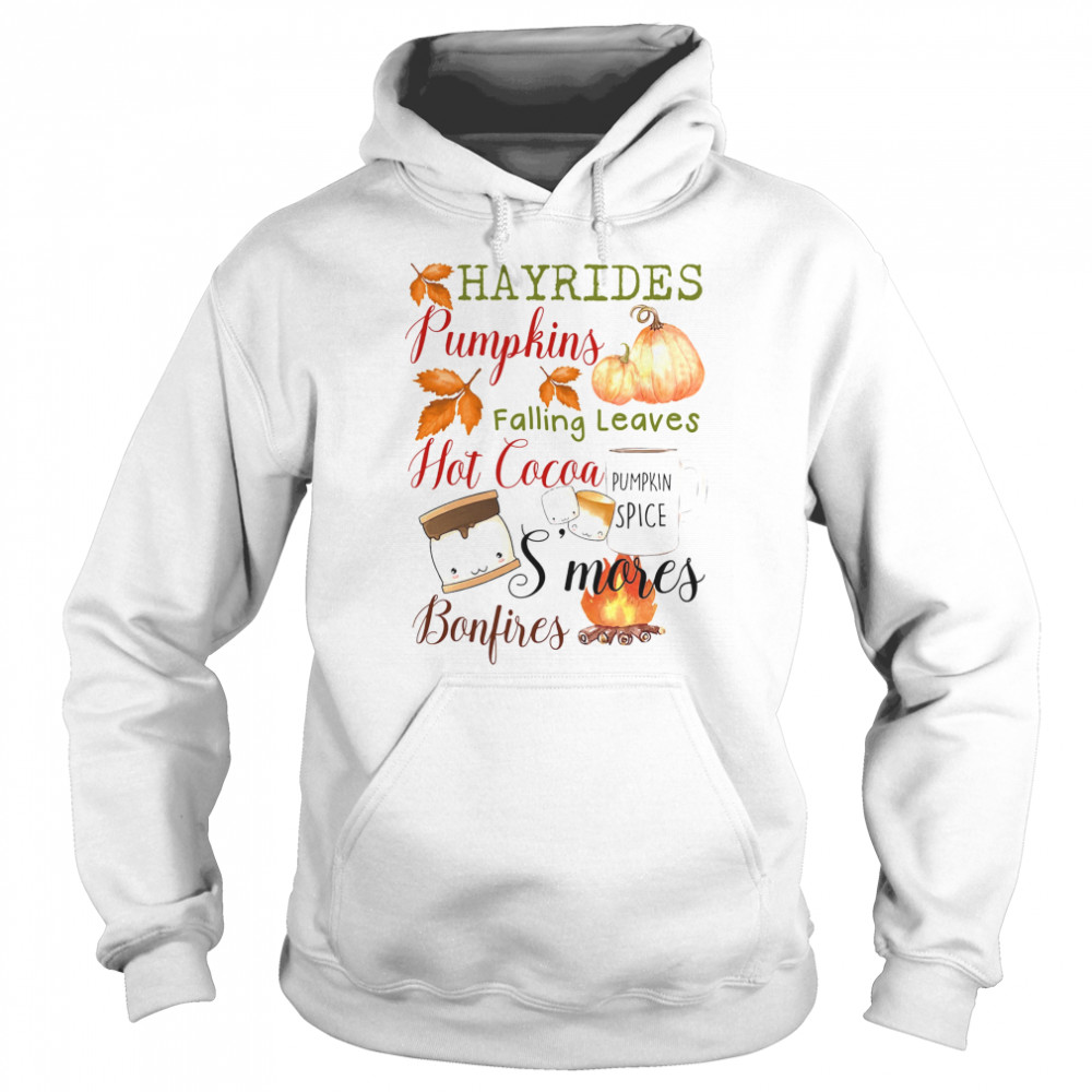 Hayrides Pumpkins Falling Leaves Hot Cocoa S’mores Bonfires Unisex Hoodie