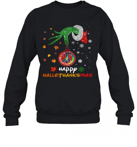 Hippie Grinch Hand Happy Hallothanksmas T-Shirt Unisex Sweatshirt