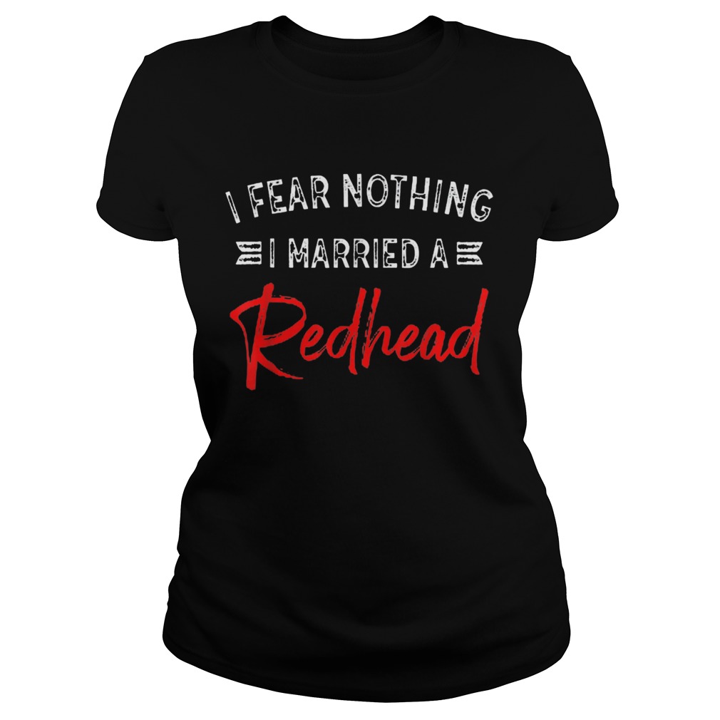 I Fear Nothing I Married A Redhead Classic Ladies
