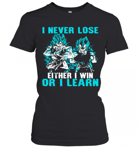 I Never Lose Either I Win Or I Learn T-Shirt Classic Women's T-shirt