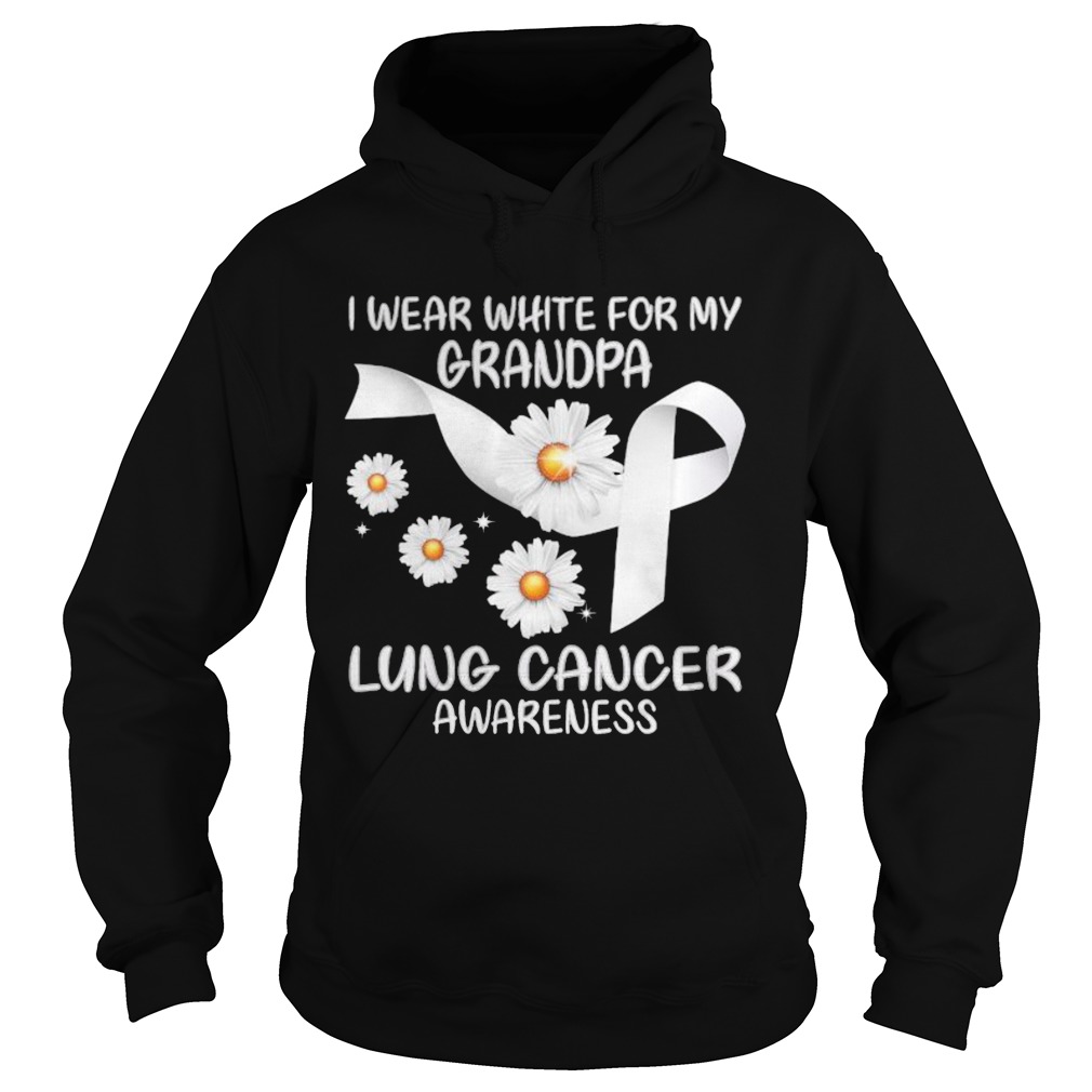 I Wear White For My Grandpa Lung Cancer Awareness Daisy Hoodie