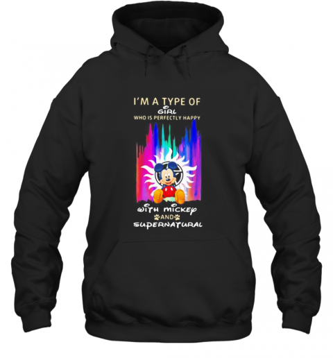 I'm A Type Of Girl Who Is Perfectly Happy With Mickey And Supernatural S Tank Topi'm A Type Of Girl Who Is Perfectly Happy With Mickey And Supernatural T-Shirt Unisex Hoodie